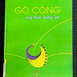 GÒ CÔNG ... Lặng thầm hương sắc