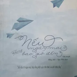 Nếu ngày mai không bao giờ đến