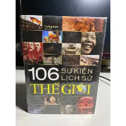 106 Sự Kiện Lịch Sử Thế Giới (bìa cứng) - Trường Minh 446404