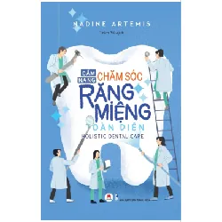 [Sách Cũ SCGR] Cẩm nang chăm sóc răng miệng toàn diện Nadine Artemis - Huy Hoàng Book SỨC KHỎE - THỂ THAO