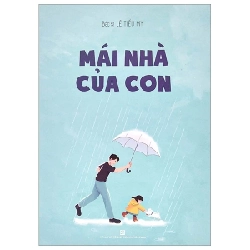 Mái Nhà Của Con - BS. Lê Tiểu My