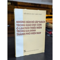 Những vấn đề cấp bách trong giáo dục con ở lứa tuổi thiếu niên trong gia đình thành phố hiện nay - viện khoa học giáo dục