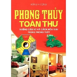 Phong Thủy Toàn Thư - Những Cấm Kỵ Và Cách Hóa Giải Trong Phong Thủy 275907