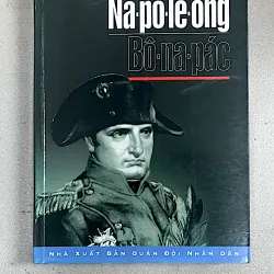 Na-pô-lê-ông Bô-na-pác ( NAPOLÉON BONAPARTE) - E. TARLÉ