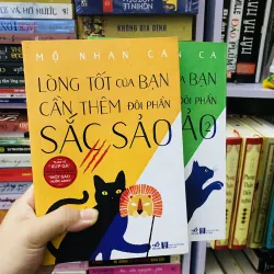 Lòng tốt của bạn cần thêm đôi phàn sắc sảo - Mộ Nhan Ca - 2 tập 