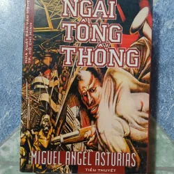Ngài tổng thống - Miguel Angel Asturias