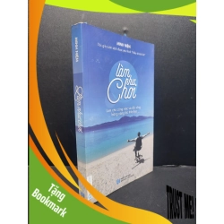 (TẶNG BOOKMARK) Làm như chơi mới 80% ố vàng 2016 RBK1406 Minh Niệm SÁCH KỸ NĂNG