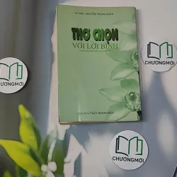 [XƯA] Thơ Chọn Với Lời Bình (Dùng tham khảo trong nhà trường) (1999) - Vũ Nho - Nguyễn Trọng Hoàn 798322