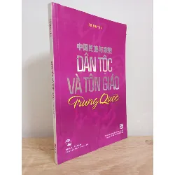 [Phiên Chợ Sách Cũ] Dân Tộc Và Tôn Giáo Trung Quốc (2012) - Trịnh Tây S1507