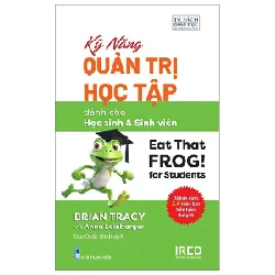 Kỹ Năng Quản Trị Học Tập - Dành Cho Học Sinh Và Sinh Viên - Brian Tracy, Anna Leinberger