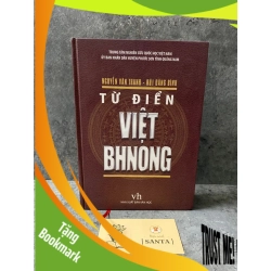 (TẶNG BOOKMARK) Từ điển Việt-Bhnong (bìa cứng)- Huỳnh Văn Thanh,Bùi Đăng Bình- Sách mới 98% Sách văn học RBK0302