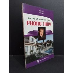 Địa thế và sự nghiệp theo phong thủy mới 90% bẩn bìa, ố 2008 HCM2811 Thanh Long TÂM LINH - TÔN GIÁO - THIỀN