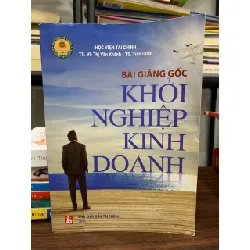 Bài giảng gốc khởi nghiệp kinh doanh- Ts Võ Thị Vân Khánh, TS Trần Quân