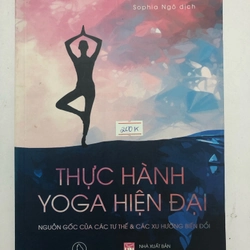 THỰC HÀNH YOGA HIỆN ĐẠI ( sách dịch) - 356 trang, nxb: 2023, khổ to 320451