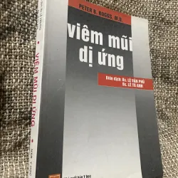 Viêm mũi dị ứng - PETER B. BOGGS, M.D.-  Biên dịch: BS. LỆ VĂN PHÚ BS.LỄ TÚ ANH,300 trang 