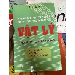 Phương Pháp Giải Toán Và Phân Loại Bài Tập Trắc Nghiệm Vật Lý, Quang Hình, Quang Lý, Vật Lý Hạt Nhân (Luyện Thi 12, Đại Học & Cao Đẳng) - Lê Văn Thông 2007 Tham khảo - luyện thi VAVO-AK1T2 Rebooks.vn