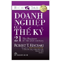 Doanh Nghiệp Của Thế Kỷ 21 - Robert T. Kiyosaki, John Fleming, Kim Kiyosaki 91336