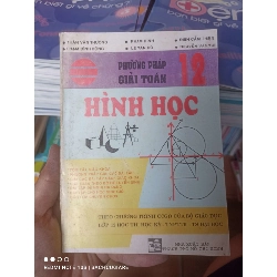 (Sách cũ SCGR) Phương Pháp Giải Toán Hình Học 12 - Trần Văn Thương, Phạm Đình Động, Phạm Đình, Lê Văn Đỗ, Đinh Cẩm Thiện, Nguyễn Văn Thi 1994 VAVO-AK2T4 Blogmeo090426