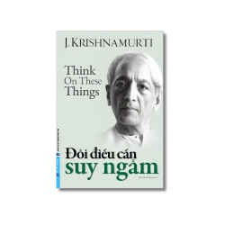 Đôi Điều Cần Suy Ngẫm - J.Krishnamurti