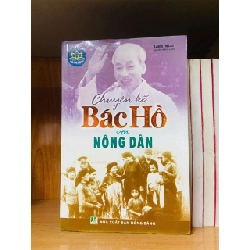 (TẶNG BOOKMARK) Chuyện kể Bác Hồ với nông dân - VĂN HỌC - Văn võ - RBK3110-108