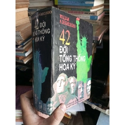 42 đời tổng thống Hoa Kỳ 1998 Sách kiến thức tổng hợp KSX1004