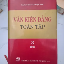 Văn kiện Đảng Toàn tập (Tập 3 - 1931) - Đảng Cộng sản Việt Nam - Sách chính trị/Tư liệu
