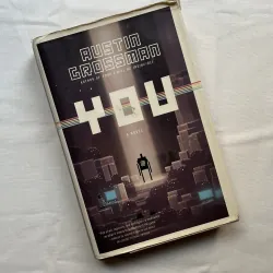 You - Austin Grossman