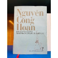 Nguyễn Công Hoan - Đời viết văn của tôi thăm nhà người anh em chiến đấu - VĂN HỌC - VAVO2011-92