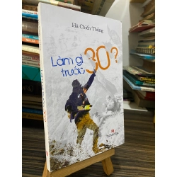 Làm gì trước 30 - Hà Chiến Thắng