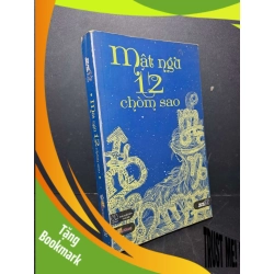 (TẶNG BOOKMARK) Mật ngữ 12 chòm sao 2014 mới 80% ố TÂM LINH - TÔN GIÁO - THIỀN RBK2012-14