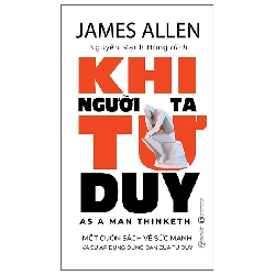 Khi Người Ta Tư Duy - As A Man Thinketh (2025) (Bìa Cứng) - James Allen