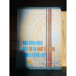 Các bình diện của Từ và Ngữ Cố Định trong Tiếng Việt / Mai Thị Kiều Phượng GIÁO TRÌNH, CHUYÊN MÔN VAVO2012-55 Rebooks.vn