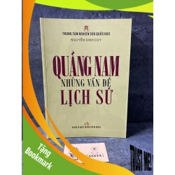 (TẶNG BOOKMARK) Quảng Nam những vấn đề lịch sử (bìa mềm) Sách lịch sử - triết học RBK0302