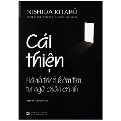 Cái Thiện - Hành Trình Kiếm Tìm Tự Ngã Chân Chính - Nishida Kitaro