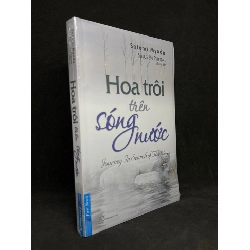 Hoa Trôi Trên Sóng Nước - Satomi Myodo [Nguyên Phong phóng tác] new 100% HCM.ASB1105 Rebooks.vn