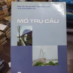 Sách: Mố Trụ Cầu - TG: PSG TS Nguyễn Minh Nghĩa (KT) 738369