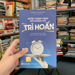 Muốn thành công nói không với trì hoãn-Damon Zahariades