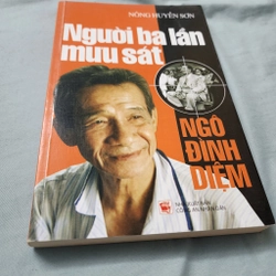 Người ba lần mưu sát Ngô Đình Diệm | Nông Huyền Sơn 502239