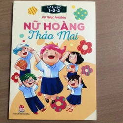 Lớp học 1-0-2/Nữ hoàng thảo mai - Mớ - Văn học thiếu nhi(Truyện minh hoạ tranh màu)i