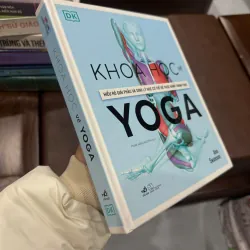 KHOA HỌC VỀ YOGA – HIỂU RÕ GIẢI PHẪU & SINH LÝ ĐỂ TẬP ĐÚNG CÁCH- K4 1019955