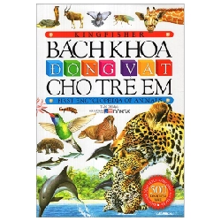 Bách Khoa Động Vật Cho Trẻ Em (Bìa Cứng) - Kingfisher