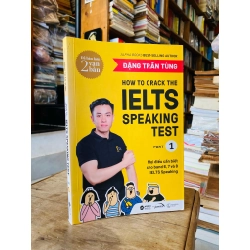 How to crack the IELTS Speaking test, part 1 - Đặng Trần Tùng