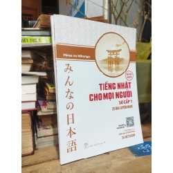 TIẾNG NHẬT CHO MỌI NGƯỜI SƠ CẤP 1: 25 BÀI LUYỆN NGHE