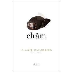 Chậm - Milan Kundera ASB.PO Oreka Blogmeo 230225