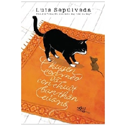 Chuyện con mèo và con chuột bạn thân của nó(TB-39.000) - Luis Sepúlveda 2019 New 100% HCM.PO 347022