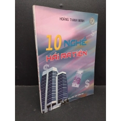 10 nghề hái ra tiền mới 80% bẩn bìa, ố nhẹ 2005 HCM1710 Hoàng Thanh Minh MARKETING KINH DOANH