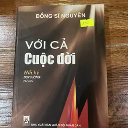 Với cả cuộc đời - Đồng Sỹ Nguyên hồi ký (BM)