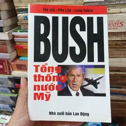 Bush Tổng Thống Nước Mỹ- Chu Lập- Long Tường