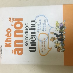 Khéo ăn nói sẽ có được thiên hạ