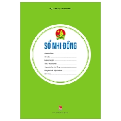 Sổ Nhi Đồng - Hội Đồng Đội Trung Ương (Mới 100%) Lý luận chính trị, NXB Kim Đồng - SÁCH ĐẠI HỌC